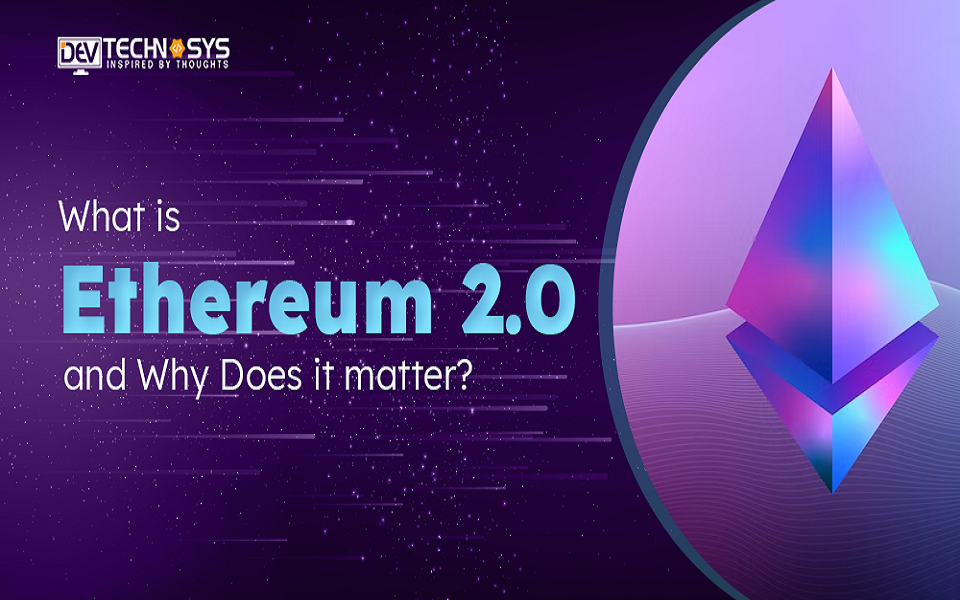 what-is-ethereum-2-0-and-why-does-it-matter-nasscom-the-official